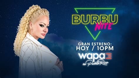 Opening De BURBU NITE Una Nueva Aventura Todos Los Lunes A Las 10pm