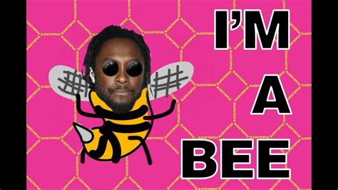 Im A Bee Black Eyed Peas Youtube