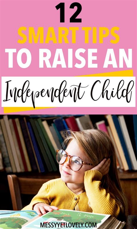How To Teach Your Child To Be Independent Parenting Skills Parenting