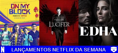 Lançamentos Netflix Da Semana Dias 12 à 18 De Março De 2018