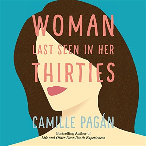 Woman Last Seen In Her Thirties A Novel Audio Download Camille