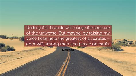 Albert Einstein Quote “nothing That I Can Do Will Change The Structure