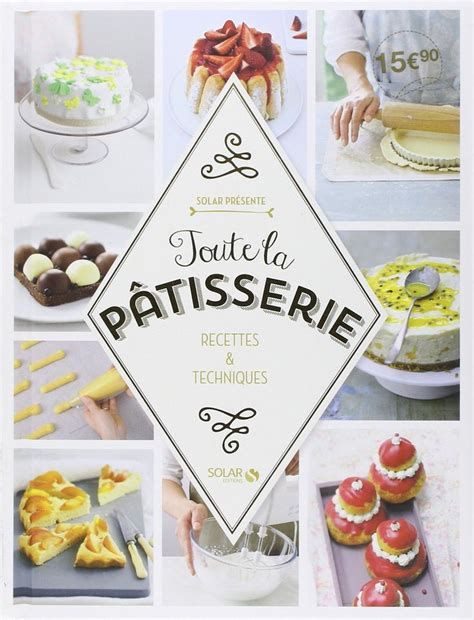 toute la pâtisserie 9782263066528 books patisserie cake desserts cookbook