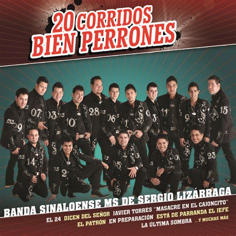 20 Corridos Bien Perrones By Banda Sinaloense Ms De Sergio Lizárraga On