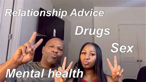 Life Advice W Dad Relationship Advice Sex Drugs Mental Health The Life Of Big Rach YouTube