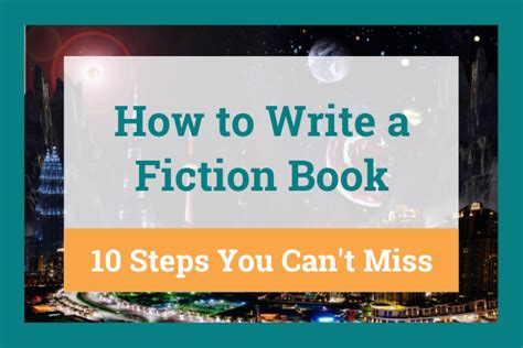 How To Write A Fiction Book 10 Steps You Cant Miss Ten Rules For
