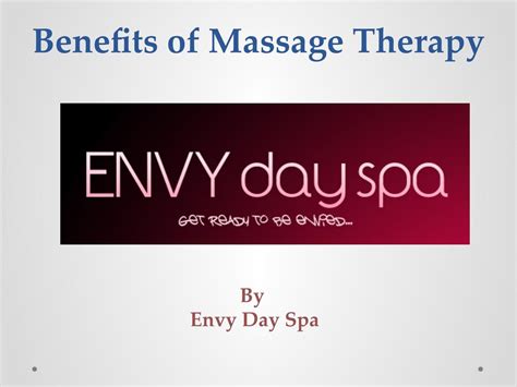 Benefits Of Massage Therapy By Envy Day Spa Issuu