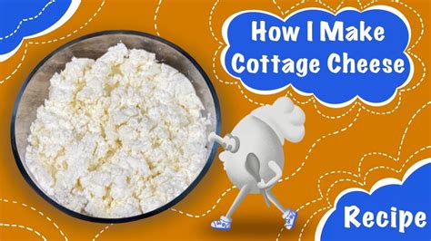 How I Make Cottage Cheese Youtube