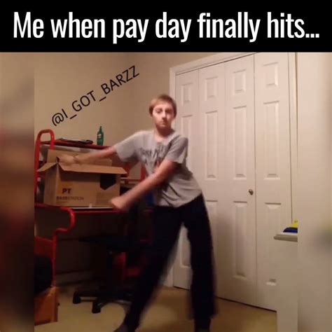 Unilad When Pay Day Finally Hits
