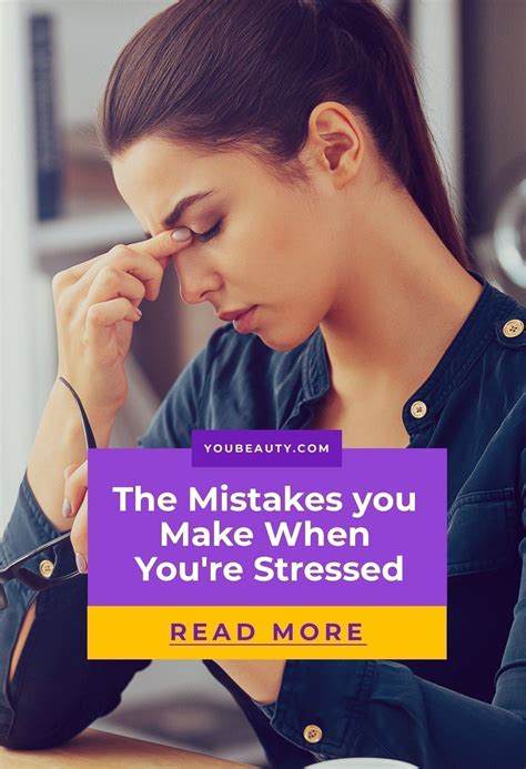 The Mistakes You Make When Youre Stressed Our Lives Seem To Be