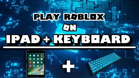 Master Roblox On Ipad Play With Bluetooth Keyboard No Mouse