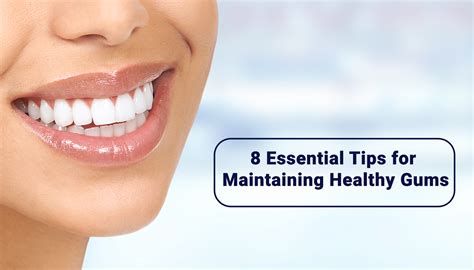8 Essential Tips For Maintaining Healthy Gums Vistadent