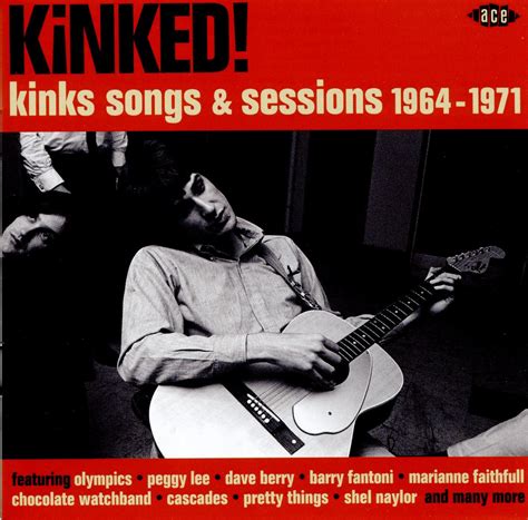 Kinks Songs And Sessions 1964 1971 Multi Artistes Kinked Amazones