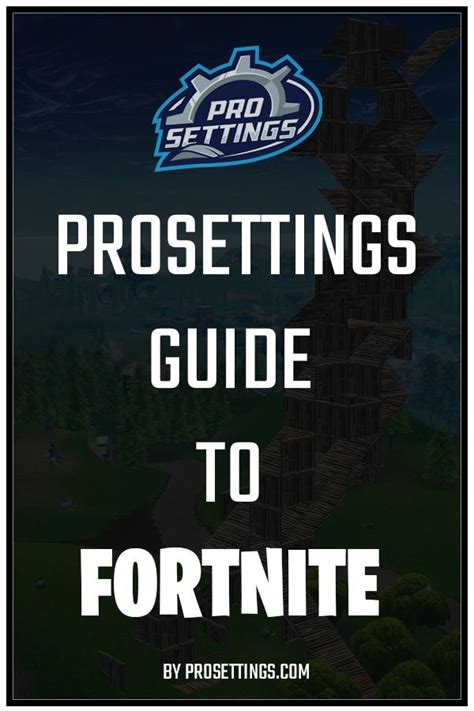The Prosettings Guide To Fortnite