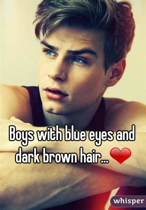 Blue hair for guys doesn't have to be long and shaggy. Boys with blue eyes and dark brown hair...
