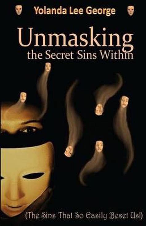 Unmasking The Secret Sin Within The Sins That So Easily Beset Us