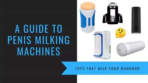 Top Cock Milking Machines For Solo Love And Blowjobs