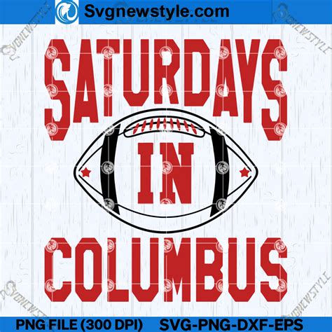 Columbus Ohio Weekend Svg Saturday Vibes Svg Png Silhouette Art