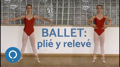 Ballet Plié Y Relevé Pasos Básicos Para Principiantes Youtube