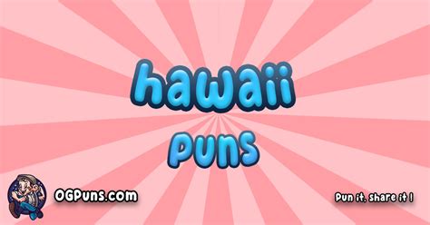 100 Punny Waves Riding The Tide Of Hilarious Hawaii