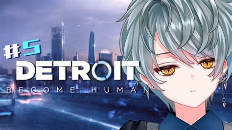 最終回 Detroit Become Human】もしかしたら最終回かもしれないえ？？【 新人vtuber 葛龍睦月