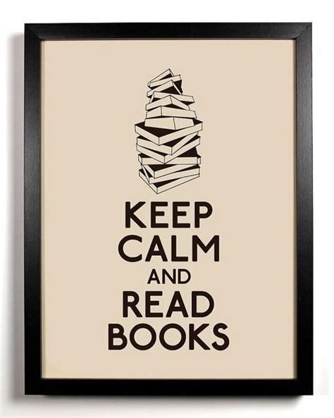 Read Books Books To Read Keep Calm Keep Calm Posters