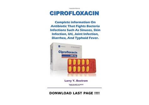 Ciprofloxacin Complete Information On Antibiotic That Fights Bacteria