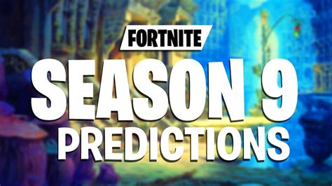 Fortnite Season 9 Predictions Youtube
