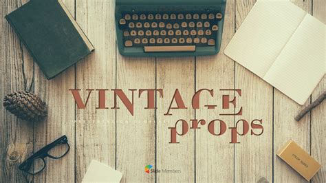 Vintage Props Easy Ppt Template