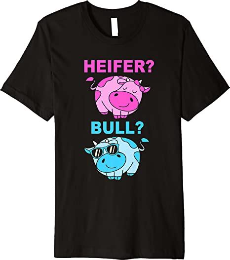 Heifer Or Bull Gender Reveal Premium T Shirt Clothing