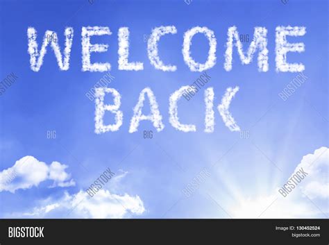 Welcome Back Cloud Word Blue Sky Image And Photo Bigstock