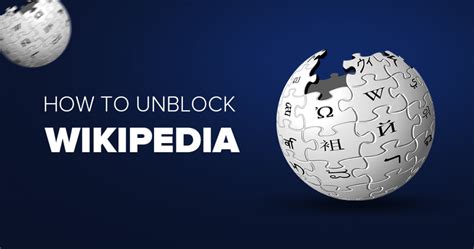 Is Wikipedia Blocked Heres How To Access It In 2022 Easy Hack
