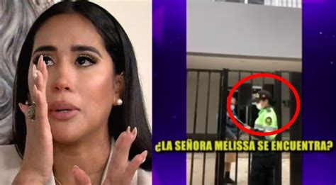 ¡lo último Policía Buscó A Melissa Paredes En Casa De La Mamá Del