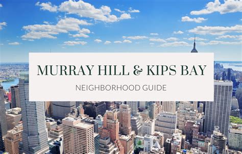 Murray Hill And Kips Bay Neighborhood Guide The Agency Daily