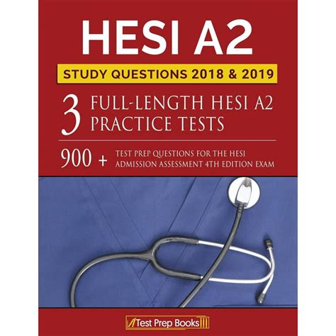 Hesi A2 Study Questions 2018 And 2019 Three Fulllength Hesi A2 Practice