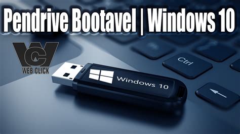 Como Criar Pendrive Bootavel Windows 10 Web Click Tutors