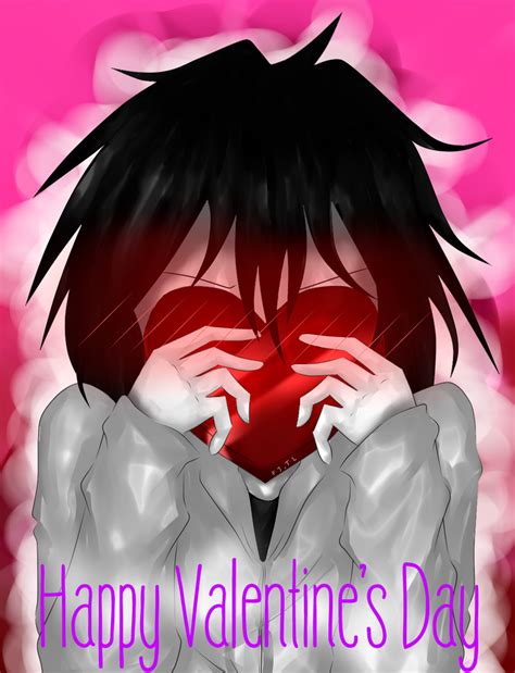 Creepypasta Happy Valentines Day From Jeff By Xxkaibutsukoxx On Deviantart