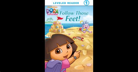Follow Those Feet Dora The Explorer By Nickelodeon Publishing On Ibooks