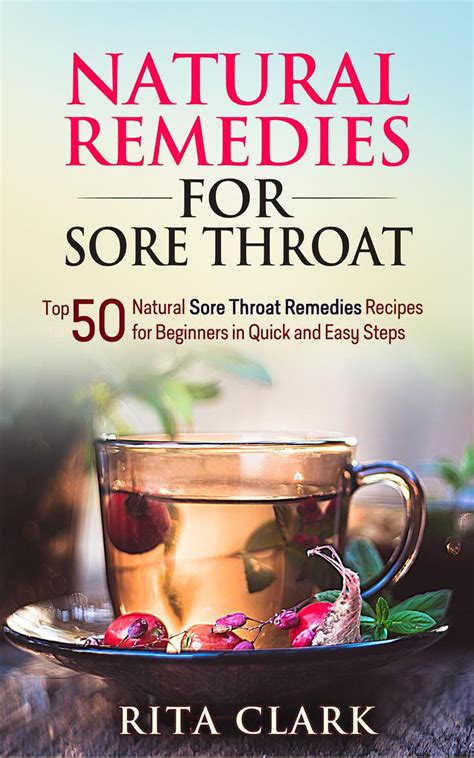 Natural Remedies For Sore Throat Top 50 Natural Sore Throat Remedies Recipes For Beginners In