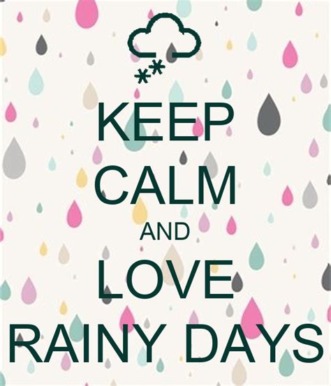 Keep Calm And Love Rainy Days Poster Hayley Keep Calm O Matic