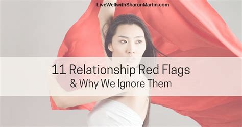 11 relationship red flags and why we ignore them live well with sharon martin