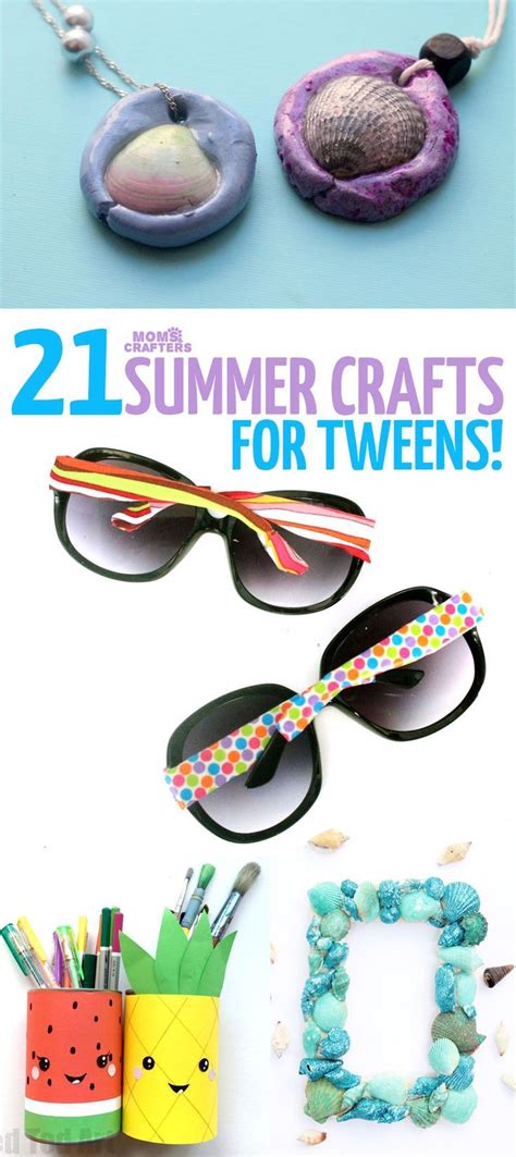 21 Summer Crafts For Tweens Tween Crafts Summer Camp Crafts Arts