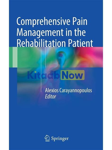 Comprehensive Pain Management In The Rehabilitation Patient Kitaabnow