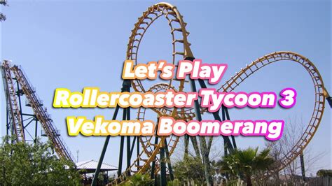 Lets Play Rollercoaster Tycoon 3 Ios Episode 4 Vekoma Boomerang Youtube