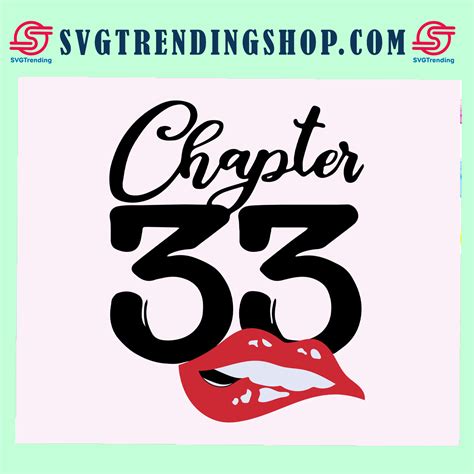 Chapter 33 Svg Biting Lips Svg Happy Birthday Svg 33th Birthday Svg