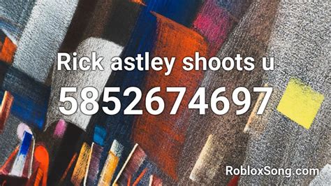 Rick Astley Roblox Id Roblox Music Codes