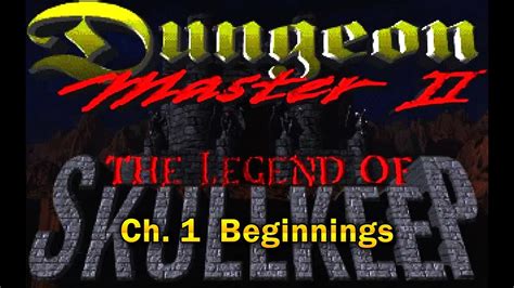 MS DOS Dungeon Master II The Legend Of Skullkeep Ch Beginnings