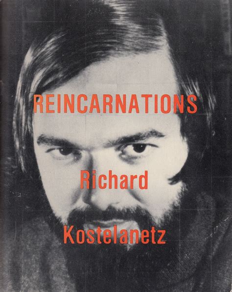 richard kostelanetz reincarnations gut bis sehr gut softcover 1981 stefan schuelke fine books