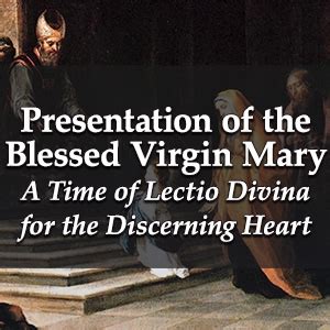 The Presentation Of The Blessed Virgin Mary A Time Of Lectio Divina