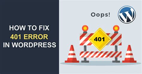 401 Error In Wordpress 10 Easily Solutions To Fix This Issue